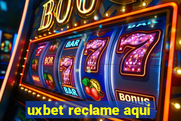 uxbet reclame aqui